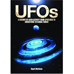 UFOs: A History of Alien Activity from Sightings to Abductions to Global Threat
