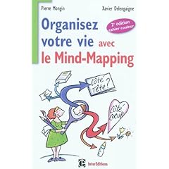 Organisez votre vie avec le mind-mapping - 2e �dition -C�t� t�te et c�t� coeur