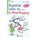 Organisez votre vie avec le mind-mapping - 2e �dition -C�t� t�te et c�t� coeur