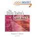 The Drama Teacher's Survival Guide: A Complete Toolkit for Theatre Arts