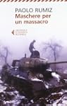 Maschere per un massacro. Quello che...