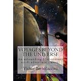 Voyages Beyond the Universeby Victor Bertolaccini