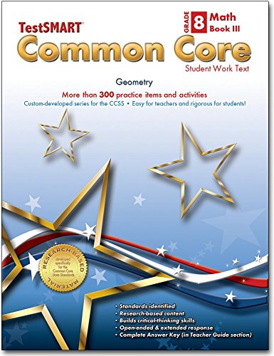 TestSMART® Common Core Mathematics Work Text, Grade 8, Book III - Geometry
