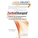 TurboCharged: Accelerate Your Fat Burning Metabolism, Get Lean Fast and Leave Diet and Exercise Rules in the Dust