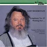 Symphony No 15, Waiting For - Leif Segerstam