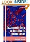 Electromagnetic Theory and Applications for Photonic Crystals (Optical Science and Engineering)