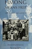 Hmong Means Free