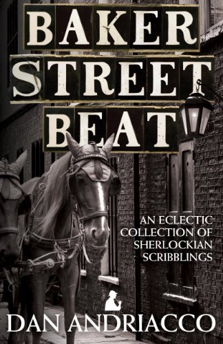 Baker Street Beat: An Eclectic Collection of Sherlockian Scribblings
