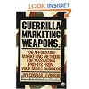 Guerrilla Marketing Weapons: 100 Affordable Marketing Methods (Plume)