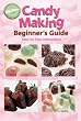 Wilton Candy Making Beginner's Guide Book