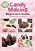 Wilton Candy Making Beginner's Guide Book