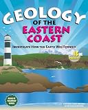 Geology of the Eastern Coast: Investigate How the Earth Was Formed With 15 Projects