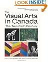 The Visuals Arts in Canada: The Twentieth Century