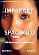 IMAPARARE LO SPAGNOLO. 500+ PAROLE, con Frasario Tradotto (Corso di spagnolo facile)