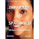 IMAPARARE LO SPAGNOLO. 500+ PAROLE, con Frasario Tradotto (Corso di spagnolo facile)di Diana Resca