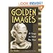 Golden Images: 41 Essays on Silent Film Stars
