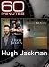 60 Minutes - Hugh Jackman