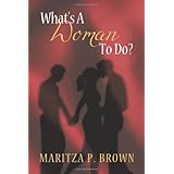 What's A Woman To Do