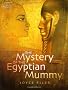 The Mystery of the Egyptian Mummy