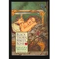 Black Thorn, White Rose