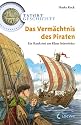 Tatort Geschichte. Das Verm&auml;chtnis des Piraten: Ein Ratekrimi um Klaus St&ouml;rtebeker