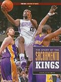 The Story of the Sacramento Kings (NBA: A History of Hoops)