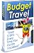 Budget Travel - Save $100 Every Time You Go On Vacation