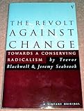 The revolt against change : towards a conserving radicalism