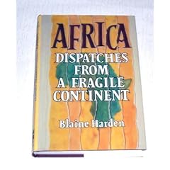 Africa: Dispatches from a Fragile Continent