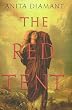 The Red Tent: A Novel The Red Tent: A Novel