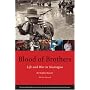 Blood of Brothers: Life and War in Nicaragua (David Rockefeller Center Series on Latin American Studies)