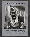 The Kingdom of Coal: Work, Enterprise, and Ethnic Communities in the Mine Fields