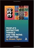 A Tribe Called Quests Peoples Instinctive Travels And the Paths of Rhythm (33 1/3)
