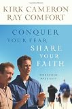 Conquer Your Fear, Share Your Faith: An Evangelism Made Easy