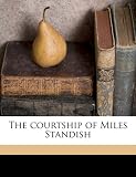 The courtship of Miles Standish