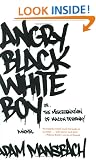 Angry Black White Boy: A Novel
