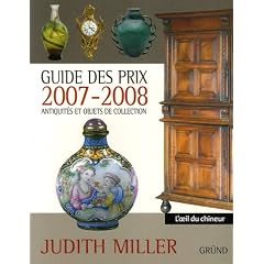 Guide des prix 2007-2008 : Antiquit�s et objets de collection