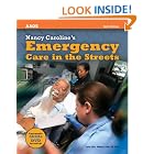 Click here to buy Nancy Caroline's Emergency Care in the Streets, Sixth Edition (Emergency Care in... by Nancy L. Caroline.