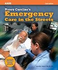 Nancy Caroline's Emergency Care in the Streets, Sixth Edition (Emergency Care in the Streets)