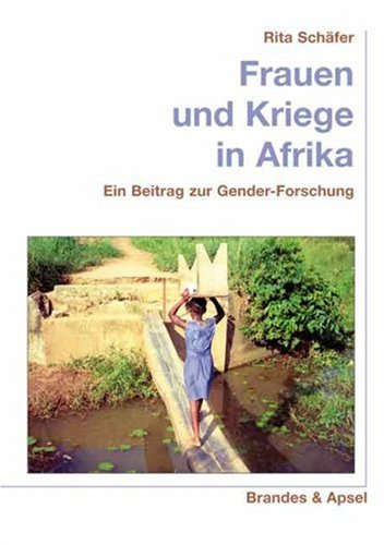 Brandes & Apsel Frauen und Kriege in Afrika. Ein Beitrag zur Gender-Forschung