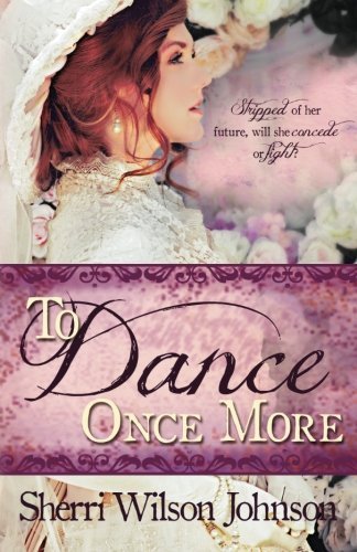 To Dance Once More (Hope of the South) (Volume 1) by Mrs. Sherri Wilson Johnson (2014-12-12)