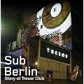 Subberlin-the Story of Tresor