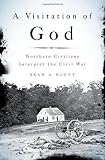 A Visitation of God: Northern Civilians Interpret the Civil War