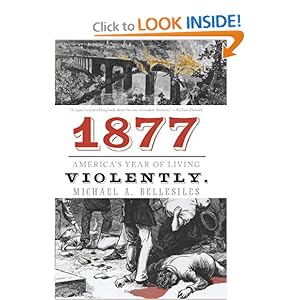 Amazon.com: 1877: America's Year of Living Violently ...