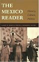 The Mexico Reader: History, Culture, Politics (The Latin America Readers)