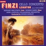 Gerald Finzi: Cello Concerto / Kenneth Leighton: Suite "Veris Gratia" Op. 9 - Raphael Wallfisch / Royal Liverpool Philharmonic Orchestra / Vernon Handley
