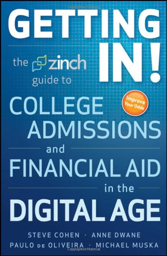Getting In: The Zinch Guide to College Admissions and Financial