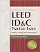 LEED ID&C Practice Exam: Interior Design & Construction (Leadership in Energy and Evnrionmental Design)