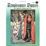 Renaissance Dances: For Dancers Young and Old ~ Isabel McNeill Carley