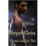 Morgan's Choice ~ Greta van der Rol